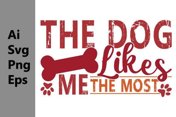 The Dog Likes Me the Most, Dog Shirt Tee